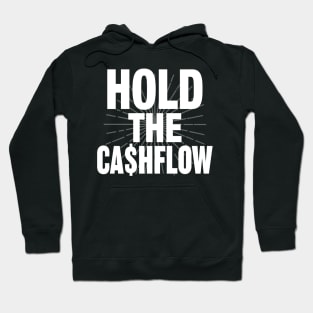 Stay in the flow - Stay in the Cashflow Hoodie